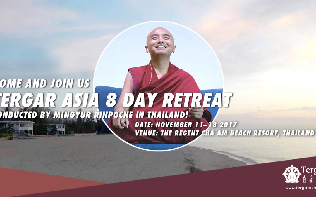 2017 Mingyur Rinpoche’s Tergar Asia 8-Day RetreatAnnouncement – second stage of enrolment